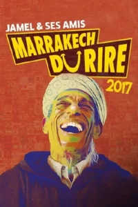 Jamel et ses Amis au Marrakech du Rire 2017