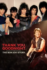 Thank You, Good Night : L'odyssée de Bon Jovi - Saison 1