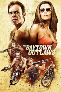 The Baytown Outlaws : Les Hors-la-Loi